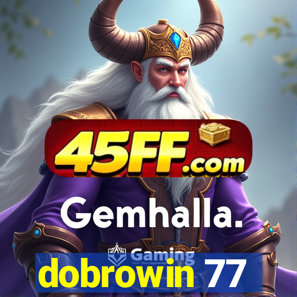 dobrowin 77
